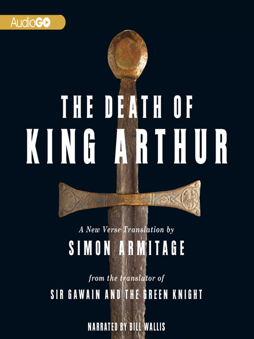 Title details for The Death of King Arthur by Simon Armitage - Wait list